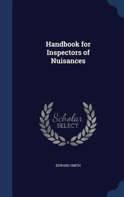 Handbook for Inspectors of Nuisances - Smith, Edward