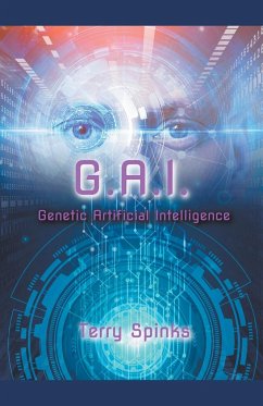 G.A.I. Genetic Artificial Intelligence - Spinks, Terry