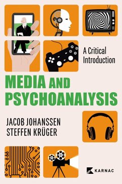 Media and Psychoanalysis (eBook, ePUB) - Johanssen, Jacob; Krüger, Steffen
