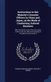 Instructions to Her Majesty's Consular Officers in China and Japan, on the Mode of Conducting Judicial Business: With Comments on the China and Japan