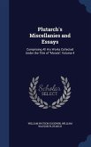 Plutarch's Miscellanies and Essays: Comprising All His Works Collected Under the Title of "Morals", Volume 4