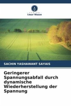 Geringerer Spannungsabfall durch dynamische Wiederherstellung der Spannung - Sayais, Sachin Yashawant