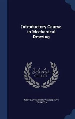 Introductory Course in Mechanical Drawing - Tracy, John Clayton; Lockwood, Edwin Hoyt