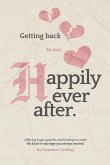 Getting back to our &quote;Happily Ever After&quote;