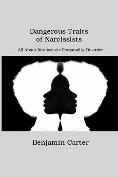 Dangerous Traits of Narcissists - Carter, Benjamin