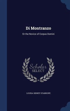 Di Montranzo: Or the Novice of Corpus Domini - Stanhope, Louisa Sidney