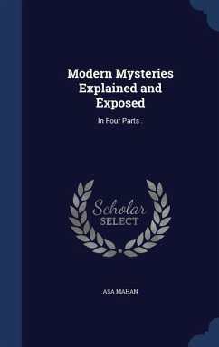 Modern Mysteries Explained and Exposed - Mahan, Asa