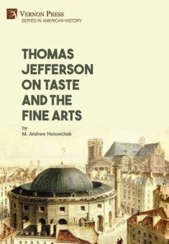 Thomas Jefferson on Taste and the Fine Arts - Holowchak, M. Andrew