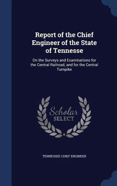 Report of the Chief Engineer of the State of Tennesse - Engineer, Tennessee Chief