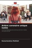 Artère coronaire unique isolée