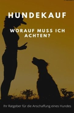 Hundekauf - Worauf muss ich achten? - Taschenbuch - k., N. Rose-Marie