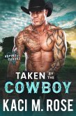 Taken By The Cowboy (Roping Her Curves) (eBook, ePUB)