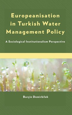 Cover Europeanisation in Turkish Water Management Policy (eBook, ePUB)