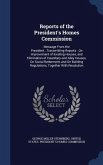 Reports of the President's Homes Commission: Message From the President...Transmitting Reports...On Improvement of Existing Houses, and Elimination of