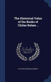 The Historical Value of the Books of Chilan Balam ..