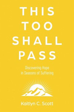 This Too Shall Pass - Scott, Kaitlyn C.