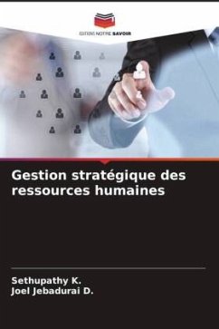 Gestion stratégique des ressources humaines - K., Sethupathy;D., Joel Jebadurai