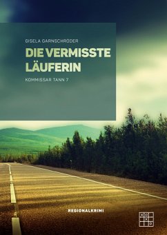 Die vermisste Läuferin - Garnschröder, Gisela