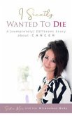 I Secretly Wanted to Die (eBook, ePUB)