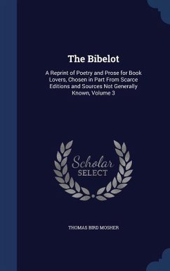 The Bibelot - Mosher, Thomas Bird