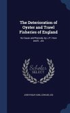 The Deterioration of Oyster and Trawl Fisheries of England