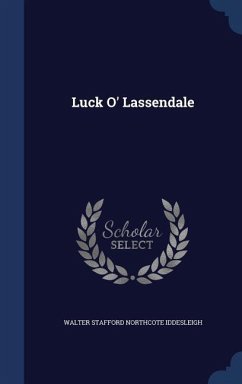 Luck O' Lassendale - Iddesleigh, Walter Stafford Northcote