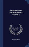 Mathematics for Common Schools, Volume 2
