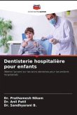 Dentisterie hospitalière pour enfants