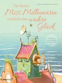 Die kleine Miss Millionärin entdeckt das wahre Glück - van Os, Erik;van Lieshout, Elle