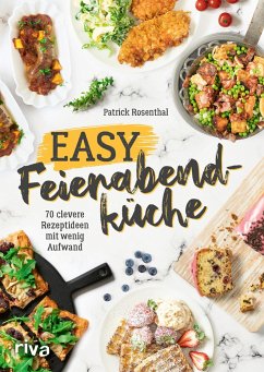 Easy Feierabendküche - Rosenthal, Patrick
