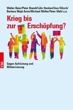 Krieg bis zur Erschöpfung? - Baier, Walter;Brandt, Peter;Henken, Lühr