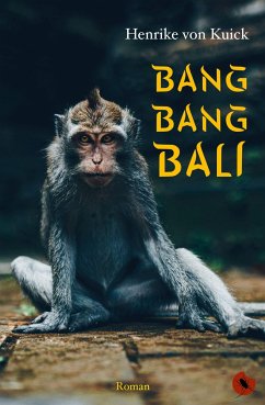 Bang Bang Bali - Kuick, Henrike von