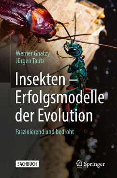 Insekten - Erfolgsmodelle der Evolution - Gnatzy, Werner;Tautz, Jürgen