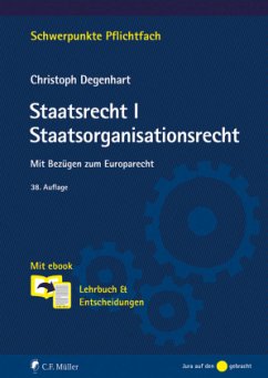 Staatsrecht I. Staatsorganisationsrecht - Degenhart, Christoph