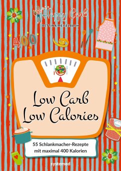 Happy Carb: Low Carb - Low Calories - Meiselbach, Bettina