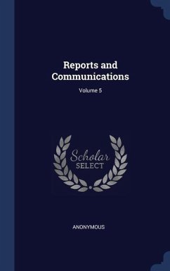 Reports and Communications; Volume 5 - Anonymous