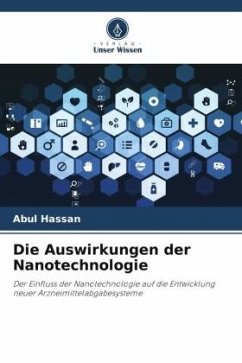 Die Auswirkungen der Nanotechnologie - Hassan, Abul;Yesmin, Nafisa