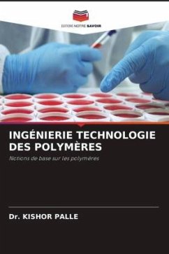 INGÉNIERIE TECHNOLOGIE DES POLYMÈRES - PALLE, Dr. KISHOR