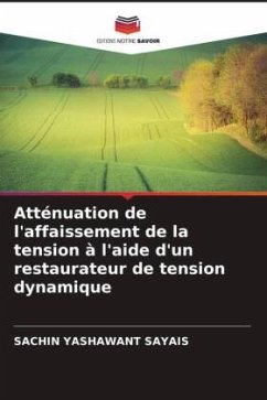 Atténuation de l'affaissement de la tension à l'aide d'un restaurateur de tension dynamique - Sayais, Sachin Yashawant