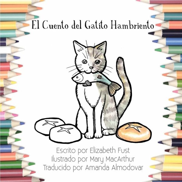 El Cuento del Gatito Hambriento (Libro de Colorear) El Cuento del Gatito Hambriento (Libro de Colorear)