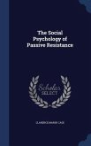 The Social Psychology of Passive Resistance