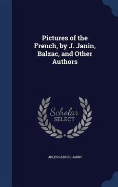 Pictures of the French, by J. Janin, Balzac, and Other Authors - Janin, Jules Gabriel