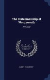 The Statesmanship of Wordsworth: An Essay