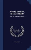 Poverty, Taxation, and the Remedy: Free Land, Free Trade, Free Men