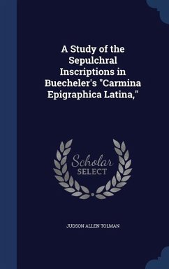 A Study of the Sepulchral Inscriptions in Buecheler's 