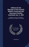 Address by the Manager of the Scottish Widow's Fund and Life Assurance Society, Instituted Jan. 2., 1815
