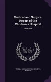 Medical and Surgical Report of the Children's Hospital: 1869-1894