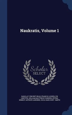 Naukratis, Volume 1 - Head, Barclay Vincent; Griffith, Francis Llewellyn; Petrie, William Matthew Flinders