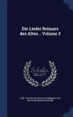 Die Lieder Reimars des Alten .. Volume 3