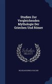 Studien Zur Vergleichenden Mythologie Der Griechen Und Römer